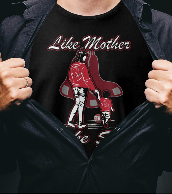 Like Mother Like Son Boston Red Sox T-Shirt