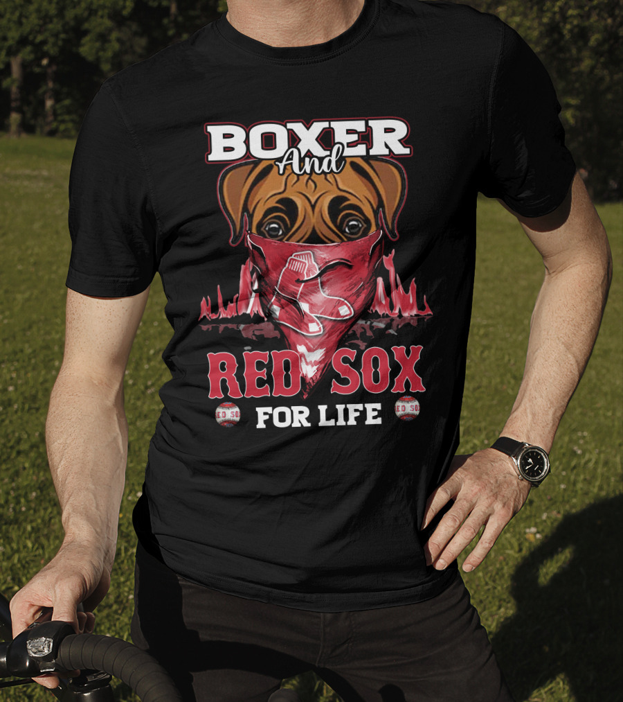 Boxer And Red Sox For Life Boston Red Sox T-Shirt