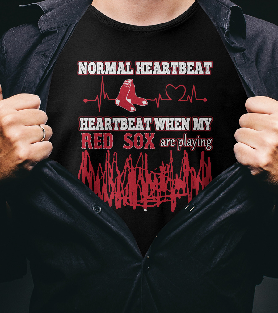 Normal Heartbeat Heartbeat When My Red Sox Are Playing T-Shirt