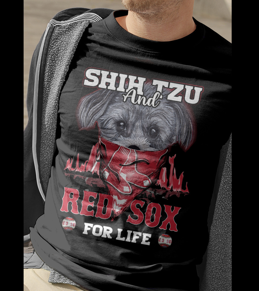 Shih Tzu And Red Sox For Life T-Shirt