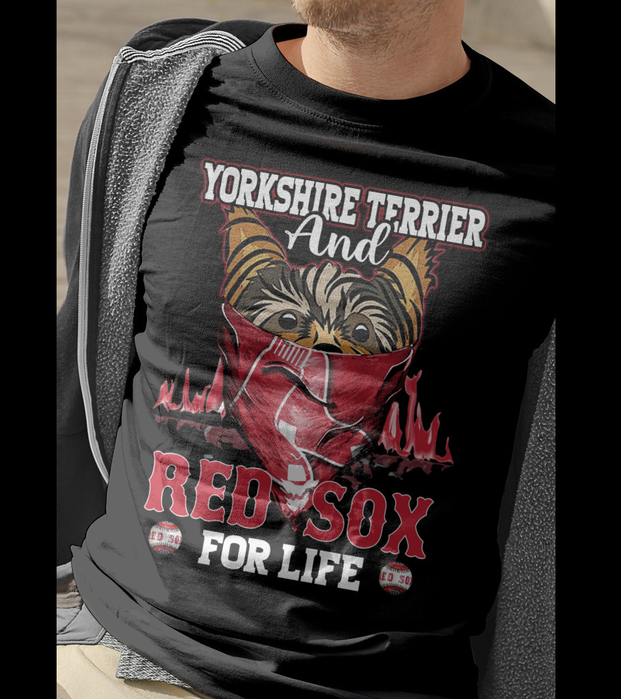 Yorkshire Terrier And Red Sox For Life T-Shirt