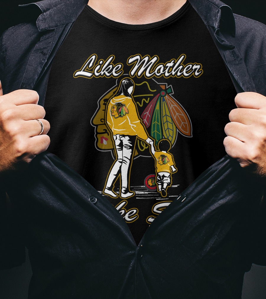 Like Mother Like Son Chicago Blackhawks T-Shirt