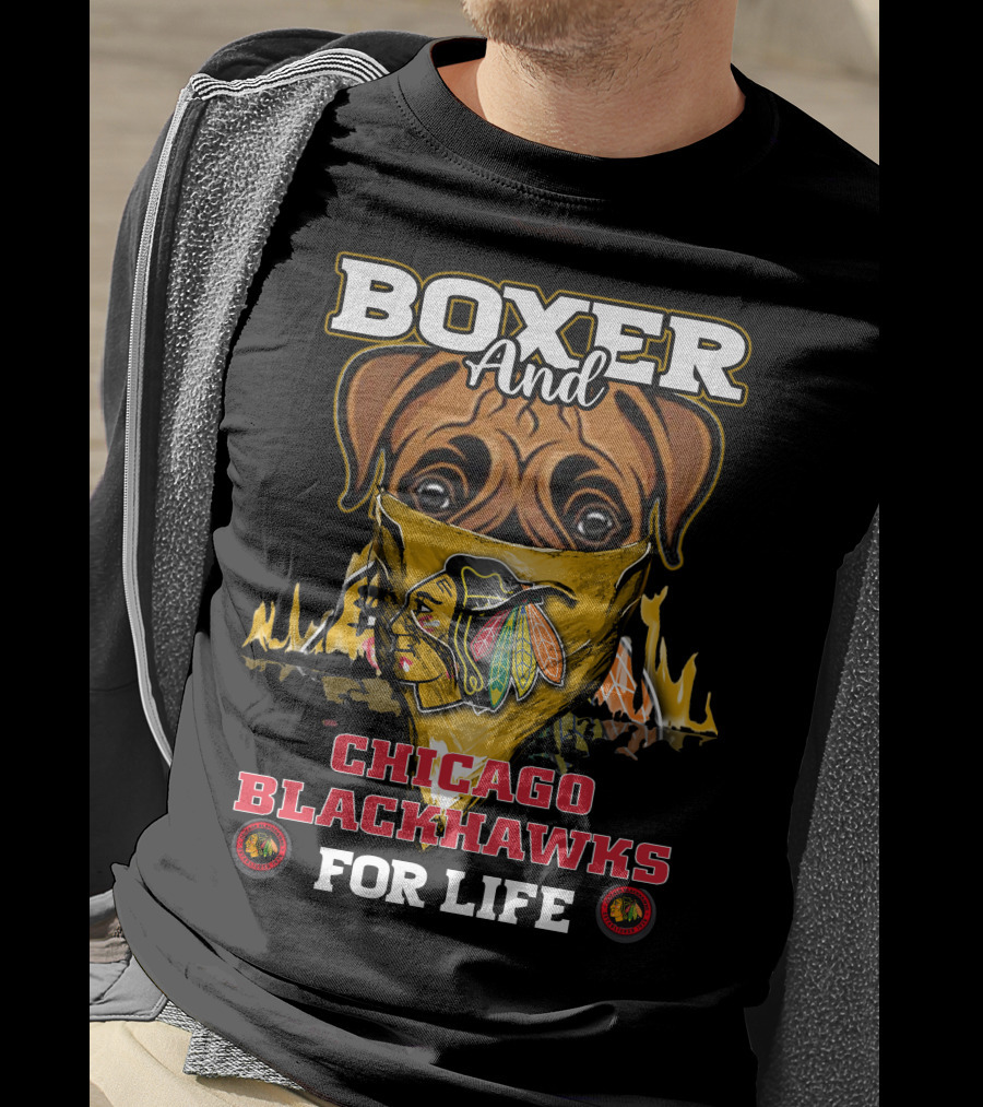 Boxer And Chicago Blackhawks For Life T-Shirt