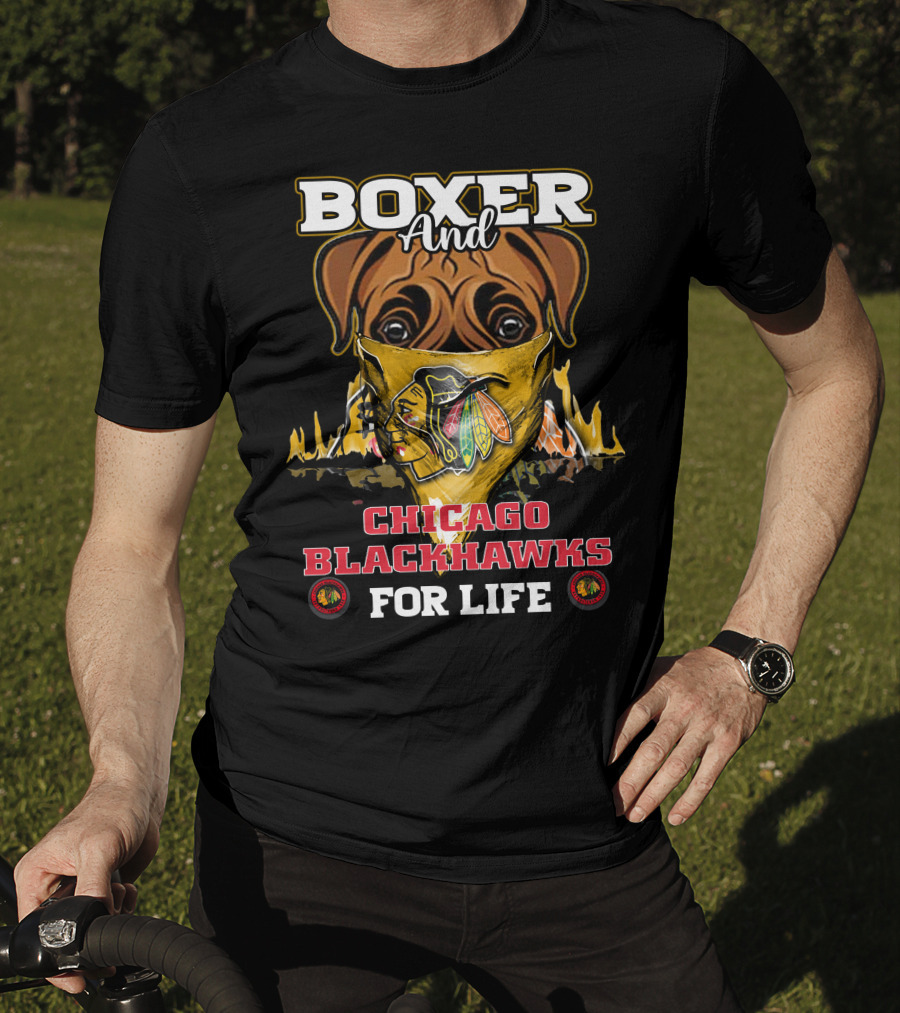 Boxer And Chicago Blackhawks For Life T-Shirt