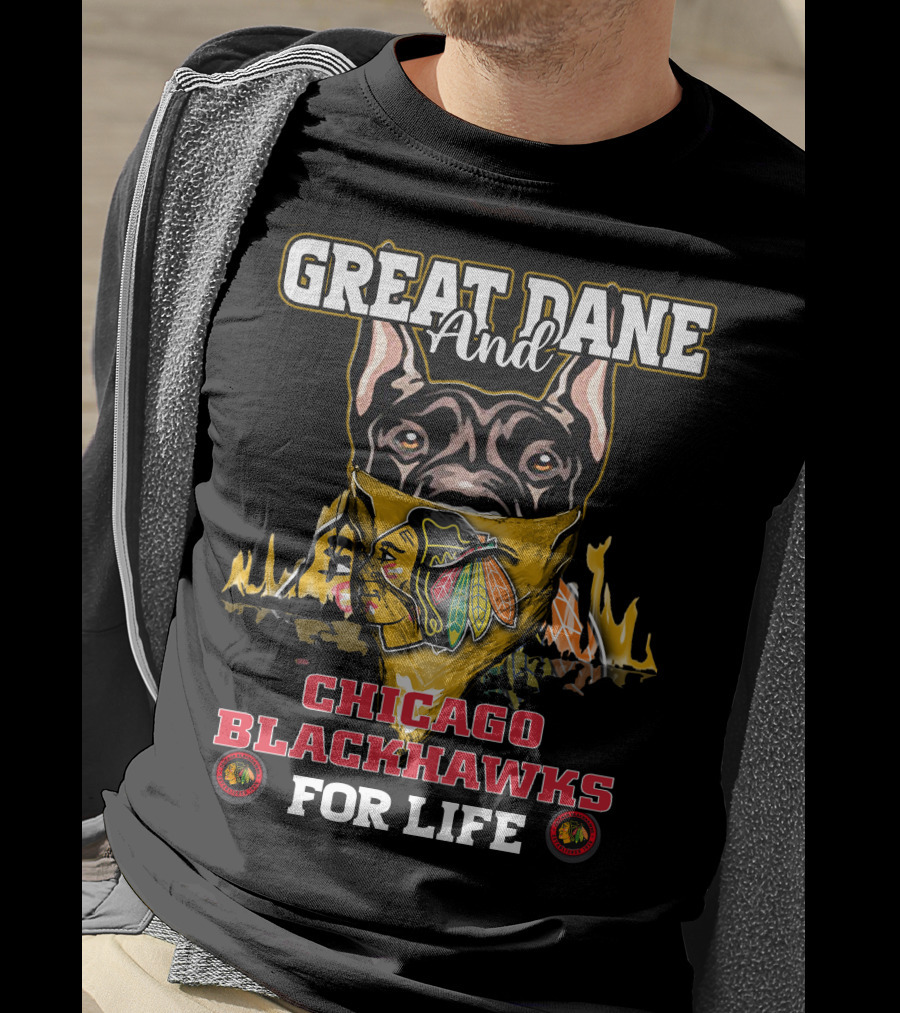 Great Dane And Chicago Blackhawks For Life T-Shirt