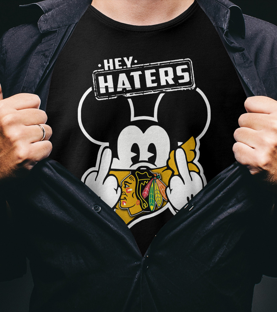 HEY HATERS Mick Chicago Blackhawks T-Shirt
