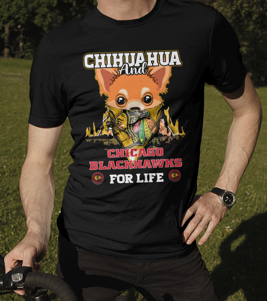 Chihuahua And Chicago Blackhawks For Life T-Shirt