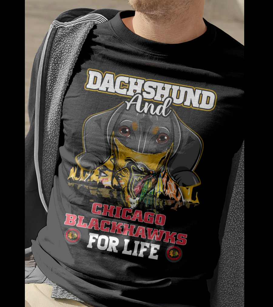 Dachshund And Chicago Blackhawks For Life T-Shirt