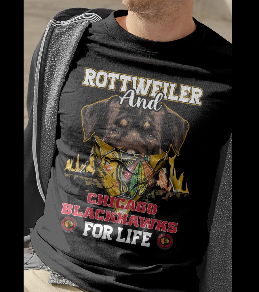 Rottweiler And Chicago Blackhawks For Life T-Shirt