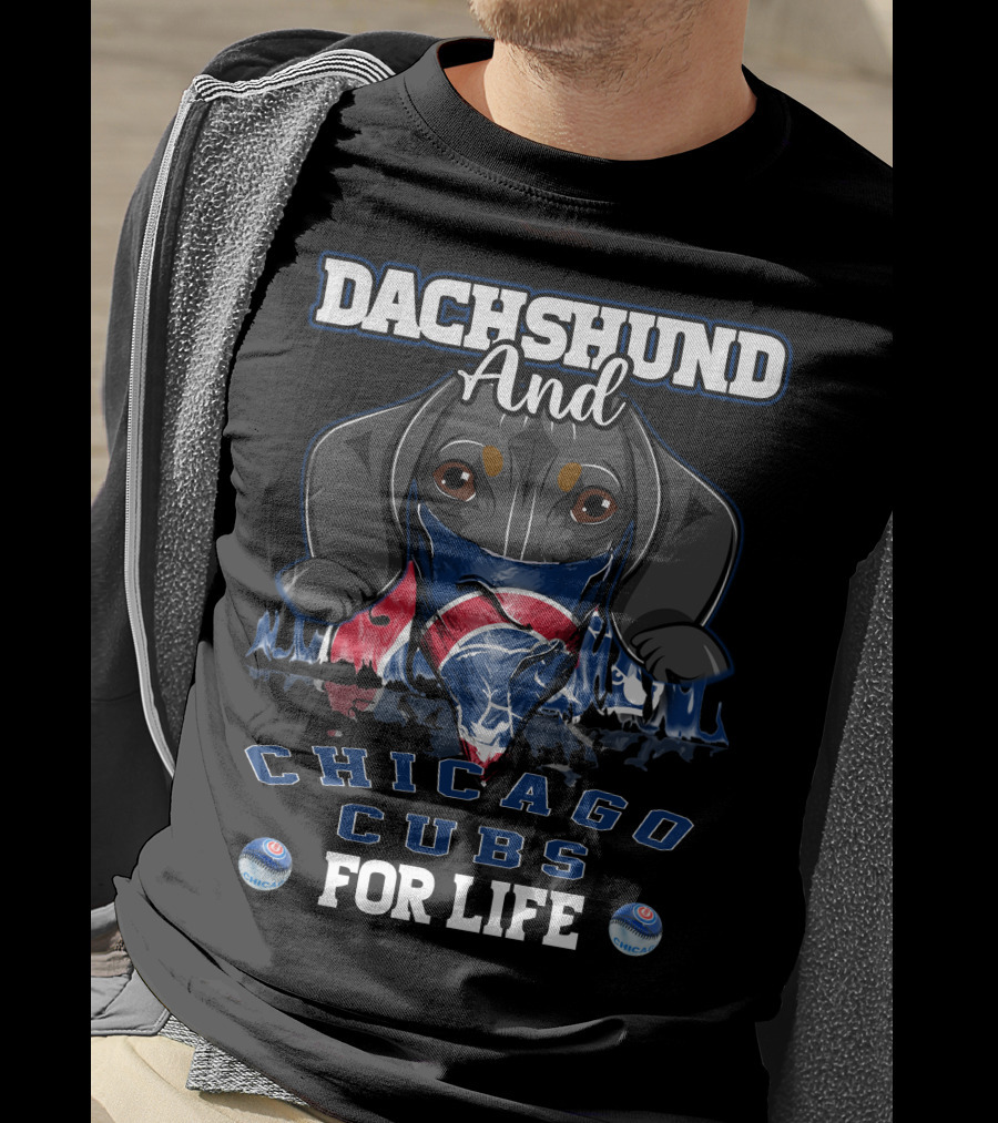 Dachshund And Chicago Cubs For Life T-Shirt