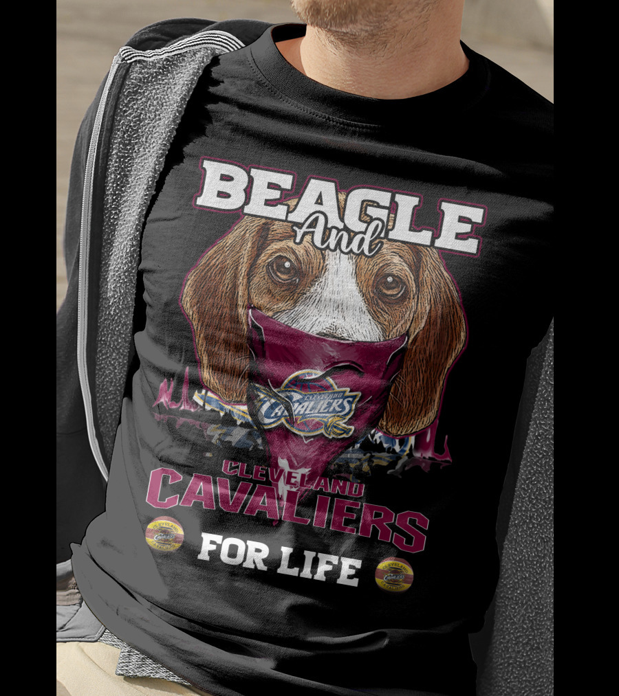 Beagle And Cleveland Cavaliers For Life T-Shirt