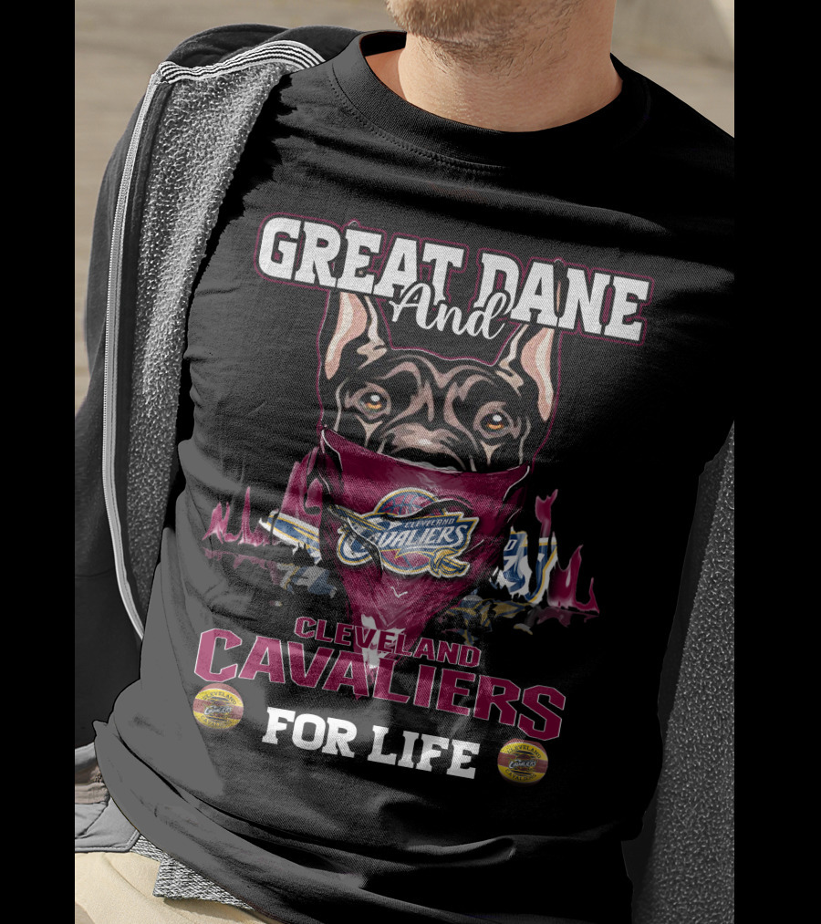 Great Dane And Cleveland Cavaliers For Life T-Shirt