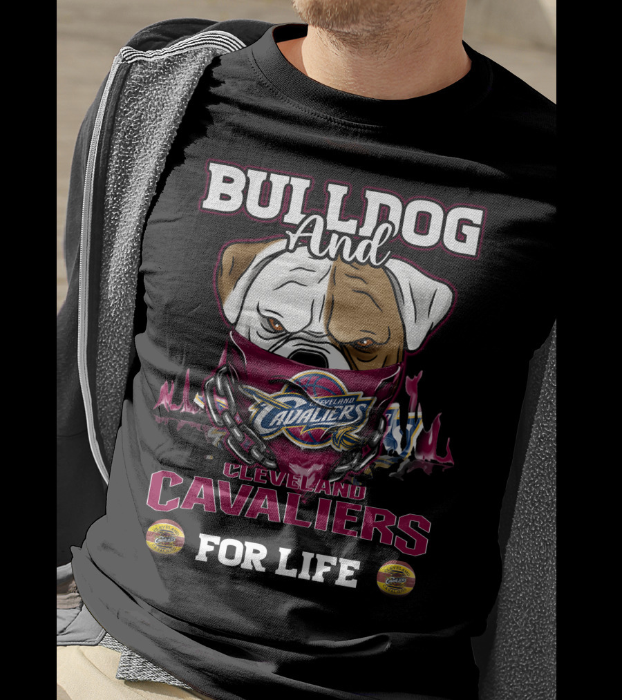 Bulldog And Cleveland Cavaliers For Life T-Shirt