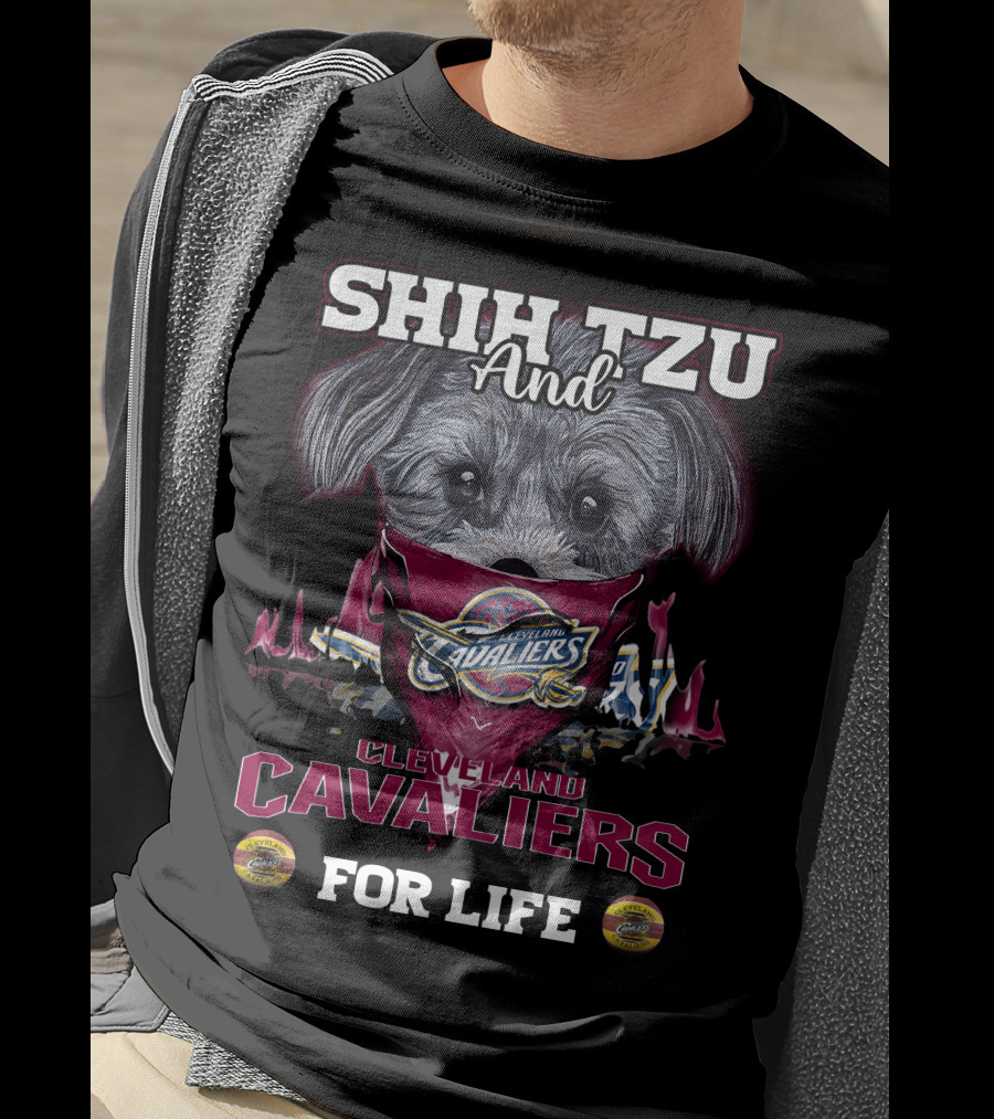 Shih Tzu And Cleveland Cavaliers For Life T-Shirt