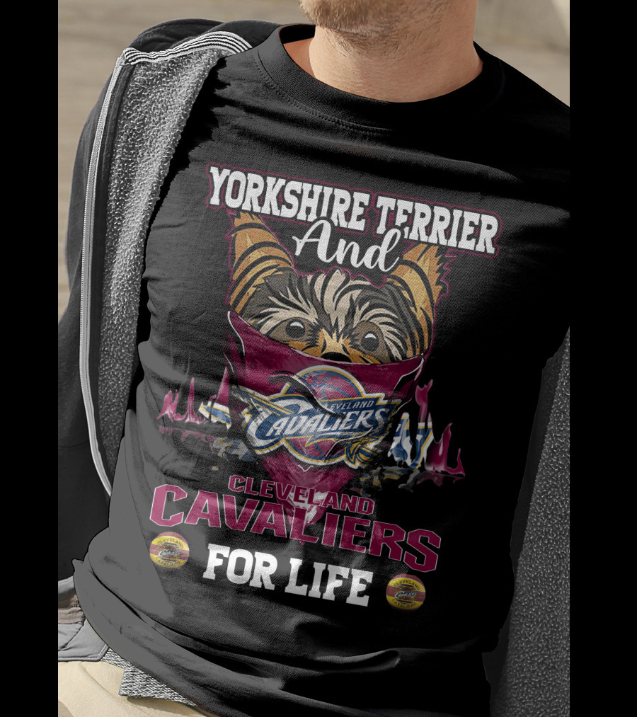 Yorkshire Terrier And Cleveland Cavaliers For Life T-Shirt