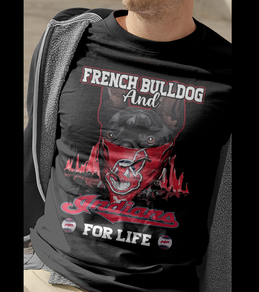 French Bulldog And Indians For Life T-Shirt