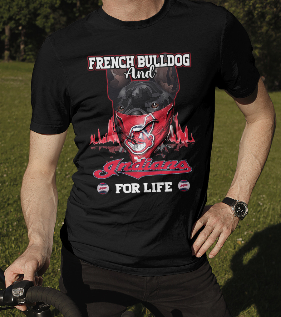French Bulldog And Indians For Life T-Shirt