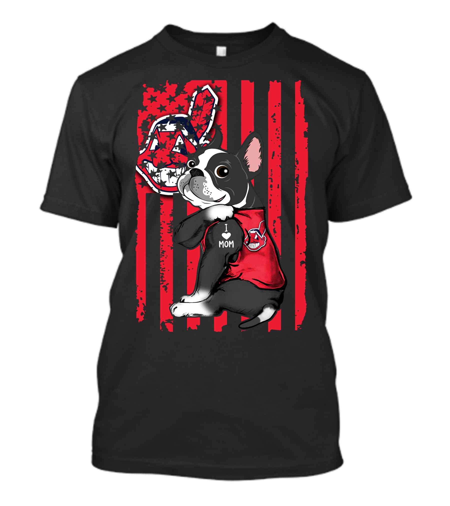 Boston Terrier I Love Mom Cleveland Indians Flag T-Shirt