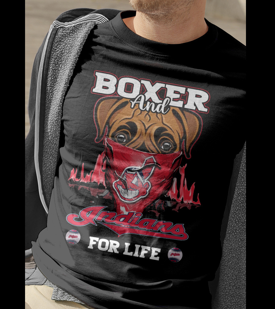 Boxer And Indians For Life Cleveland Baseball Passion T-Shirt