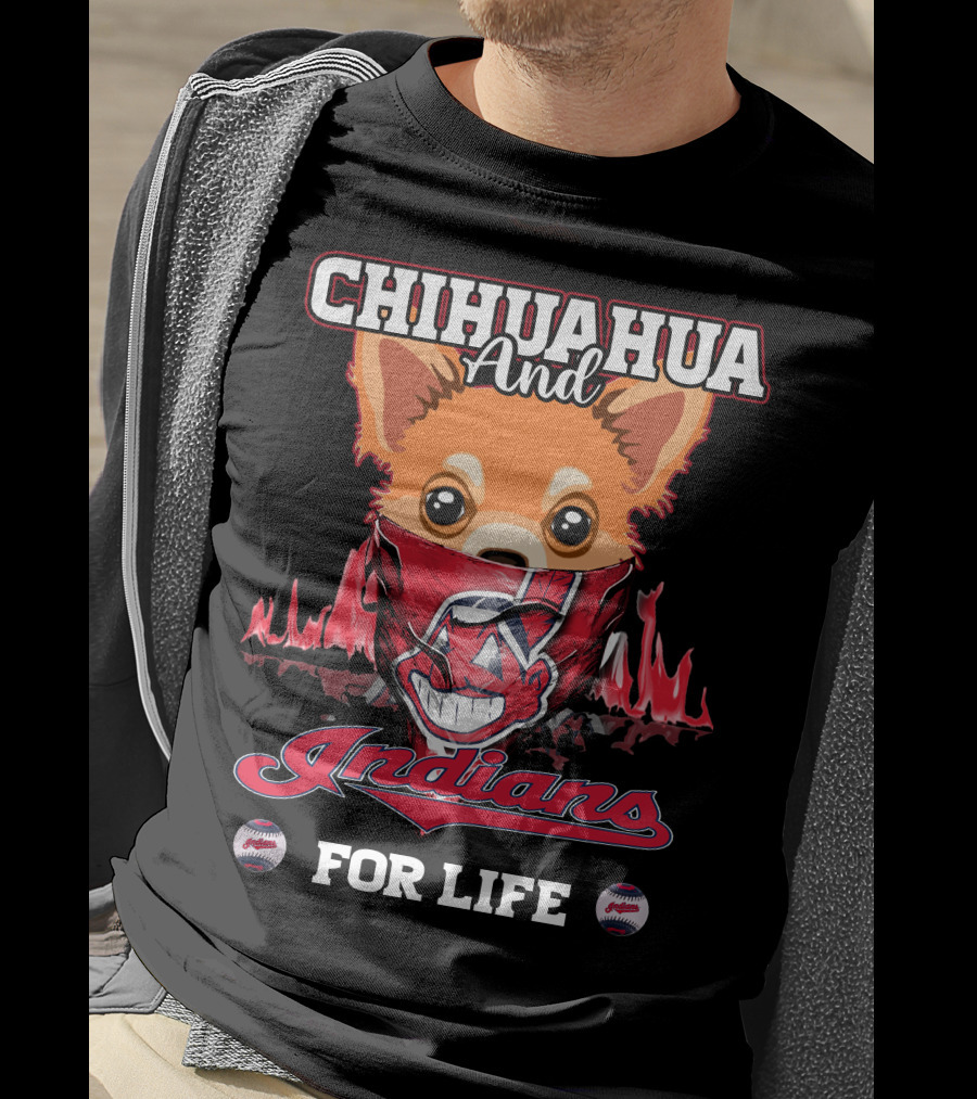 Chihuahua And Indians For Life T-Shirt