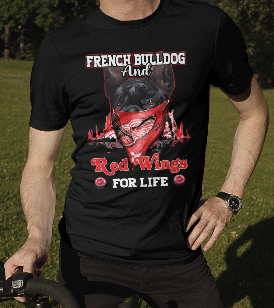 French Bulldog And Red Wings For Life T-Shirt