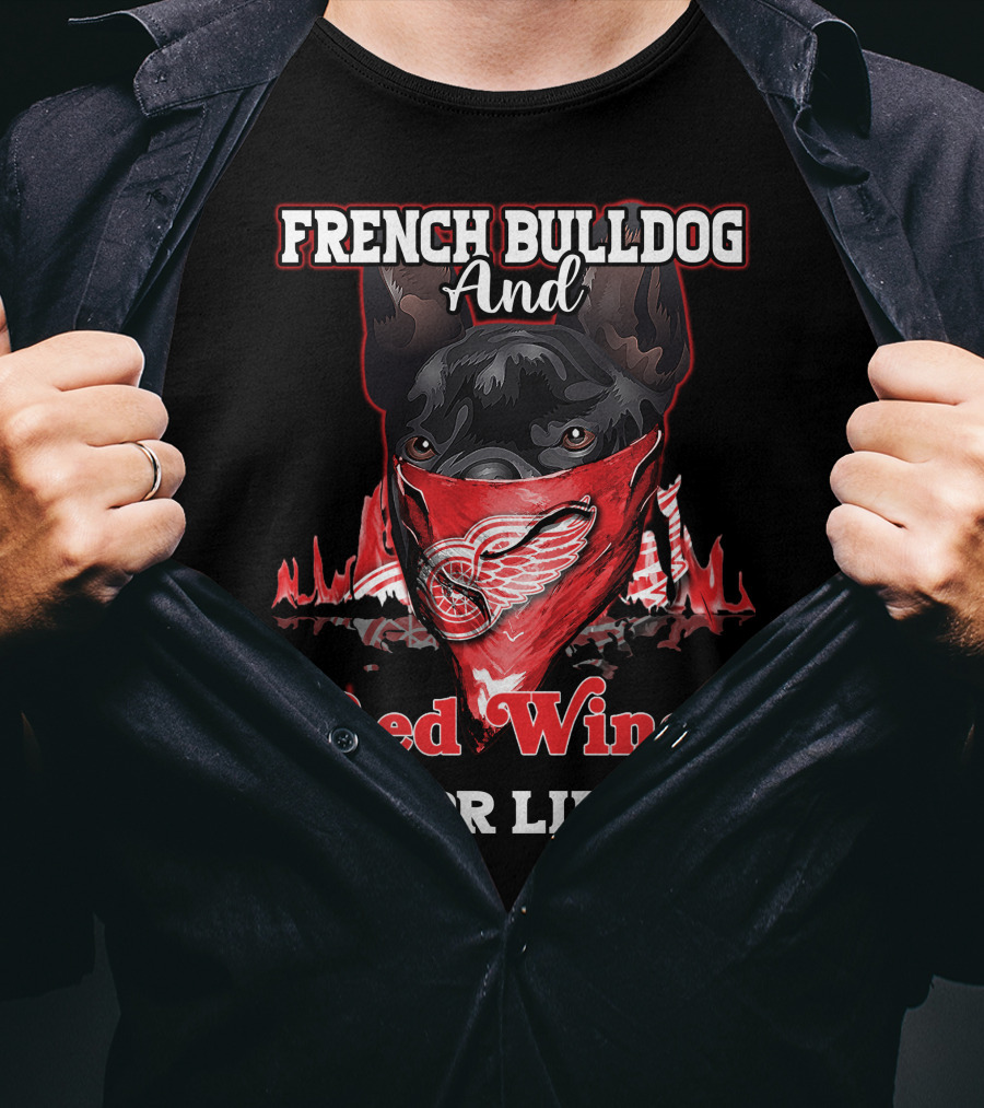 French Bulldog And Red Wings For Life T-Shirt