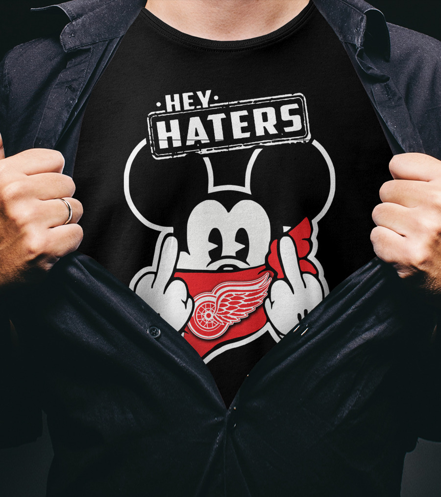 Hey Haters Mick Detroit Red Wings T-Shirt
