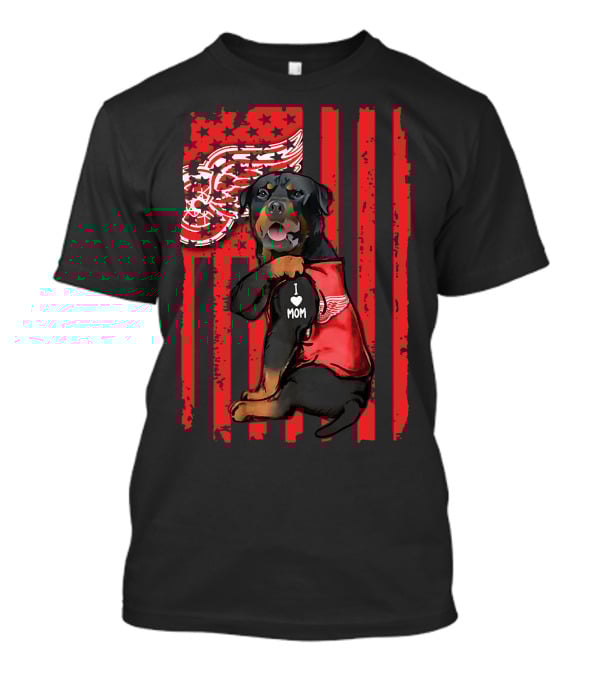 Rottweiler I Love Mom Detroit Red Wings American Flag T-Shirt