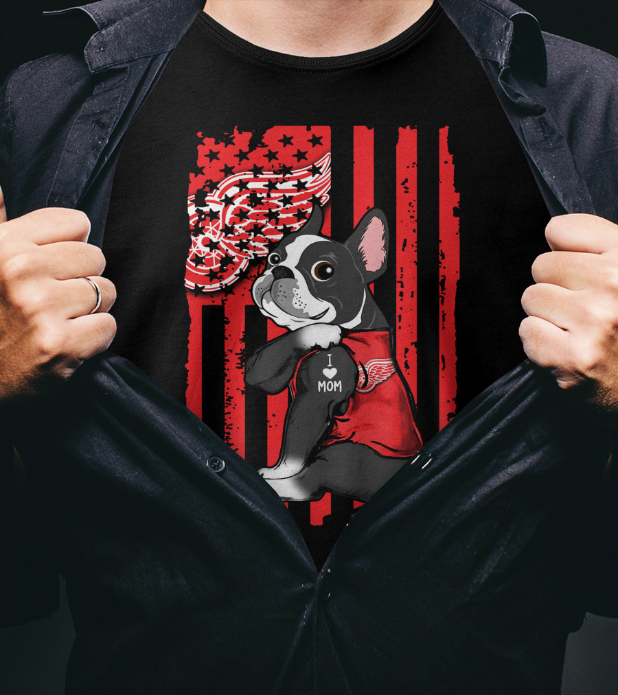 Boston Terrier I Love Mom Detroit Red Wings T-Shirt