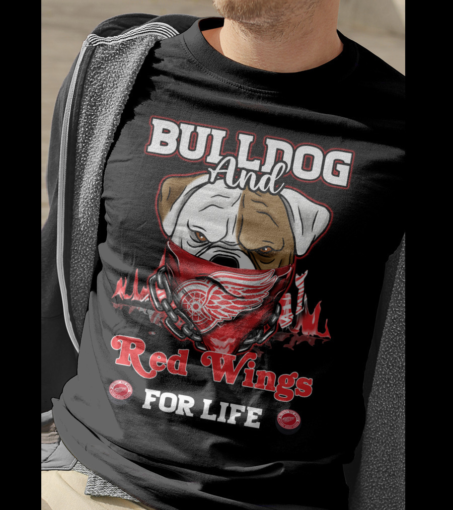Bulldog And Red Wings For Life Detroit T-Shirt