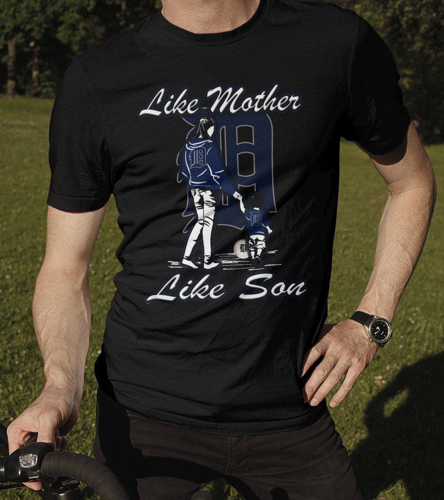 Like Mother Like Son Detroit Tigers T-Shirt