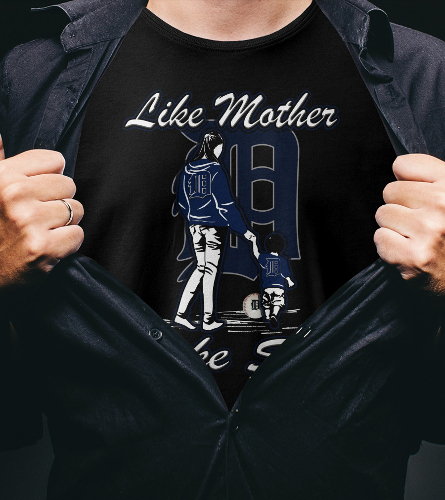 Like Mother Like Son Detroit Tigers T-Shirt