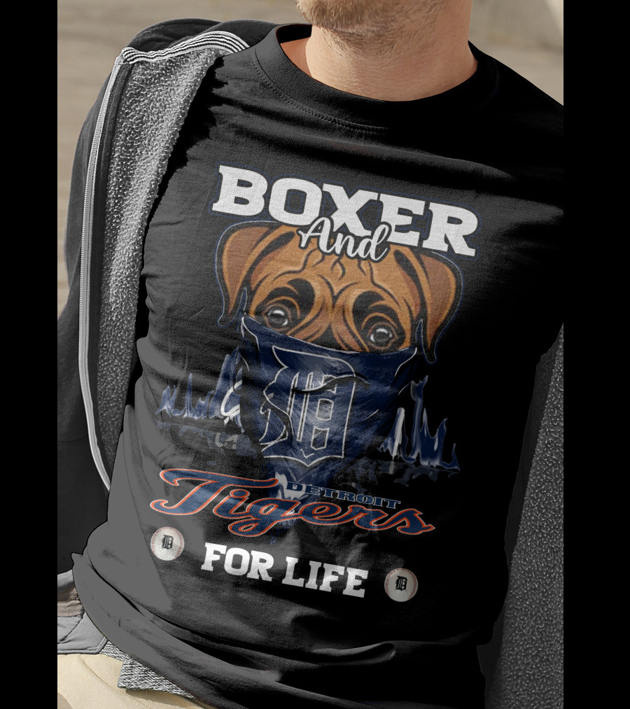 Boxer And Detroit Tigers For Life T-Shirt