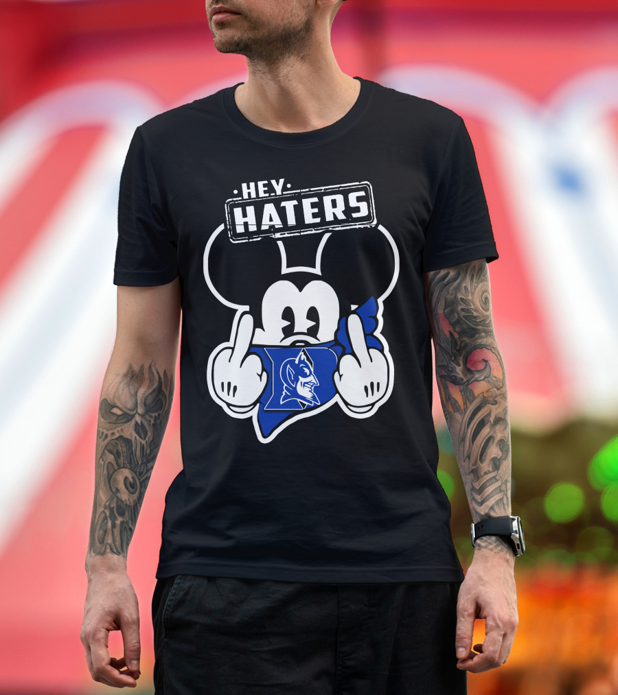 Hey Haters Mick Duke Blue Devils T-Shirt