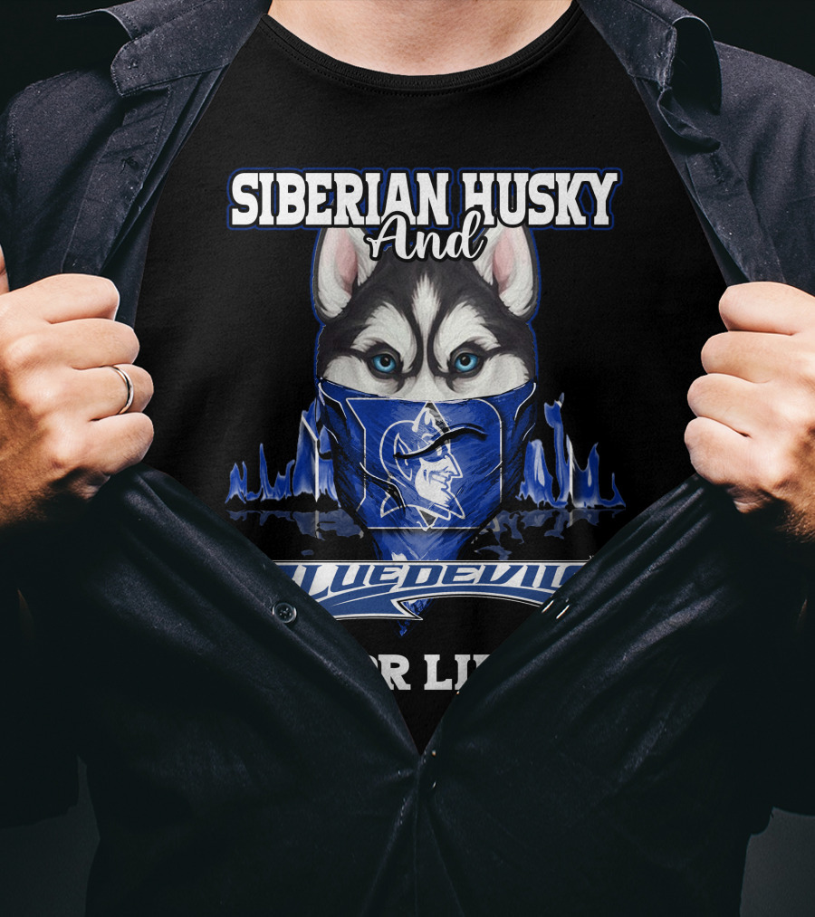 Siberian Husky And Blue Devils For Life T-Shirt