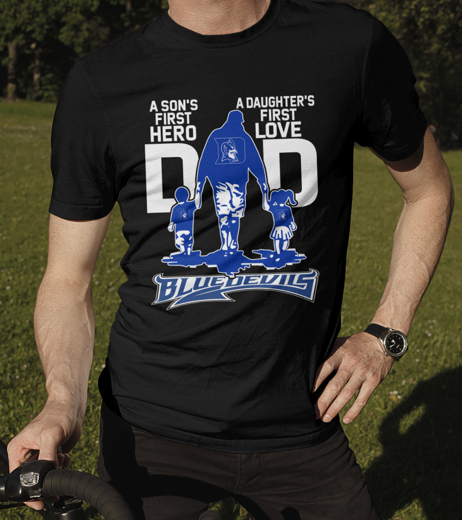 A Son's First Hero A Daughter's First Love Dad Blue Devils T-Shirt
