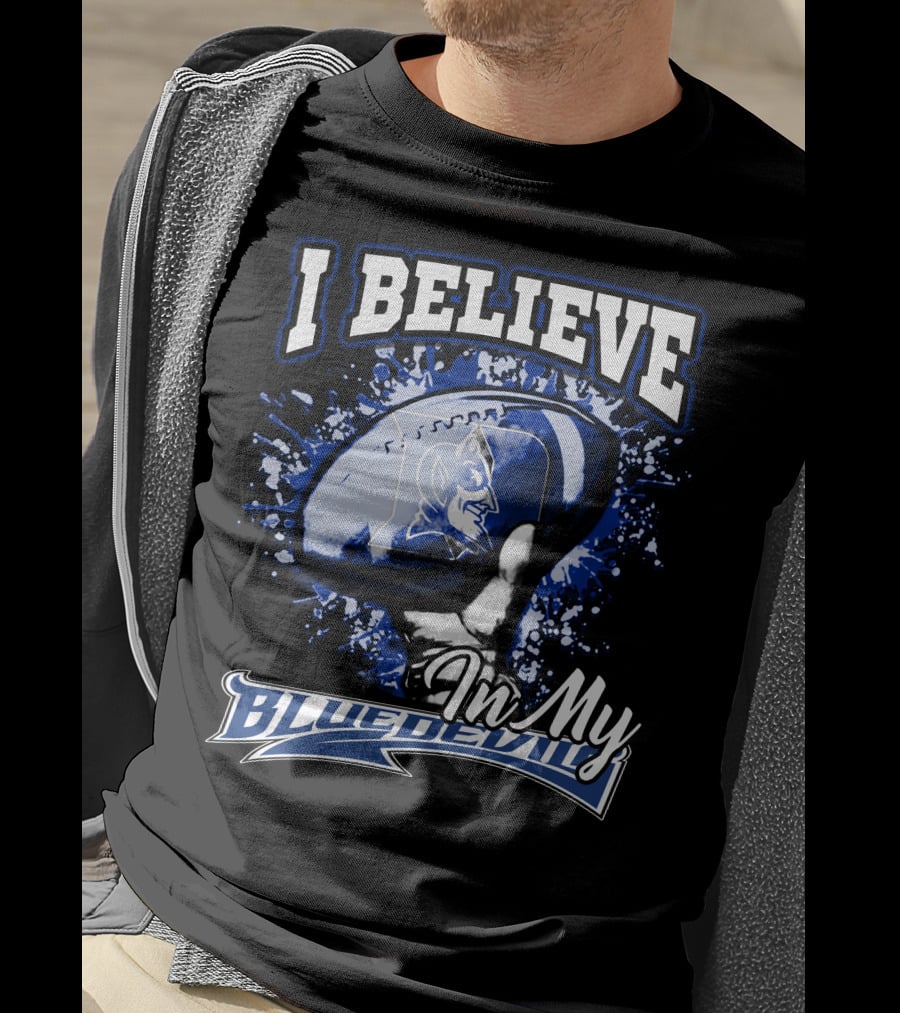 I Believe In My Blue Devils T-Shirt