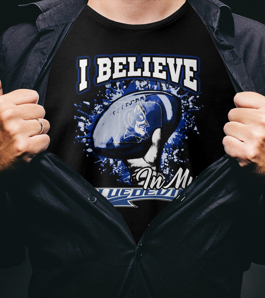 I Believe In My Blue Devils T-Shirt