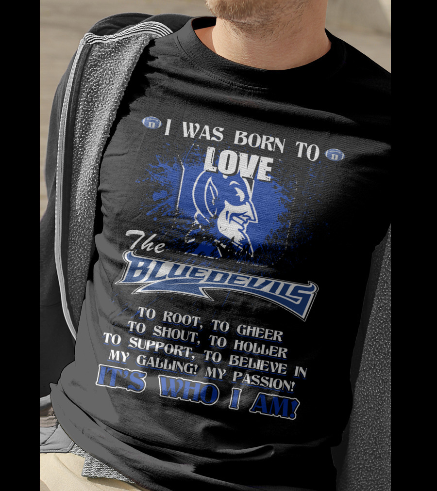 I Was Born To Love The Blue Devils It's Who I Am T-Shirt