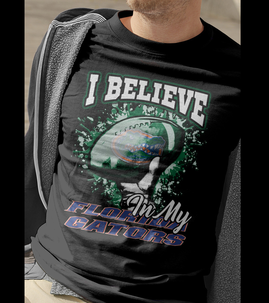 I Believe In My Florida Gators Football T-Shirt