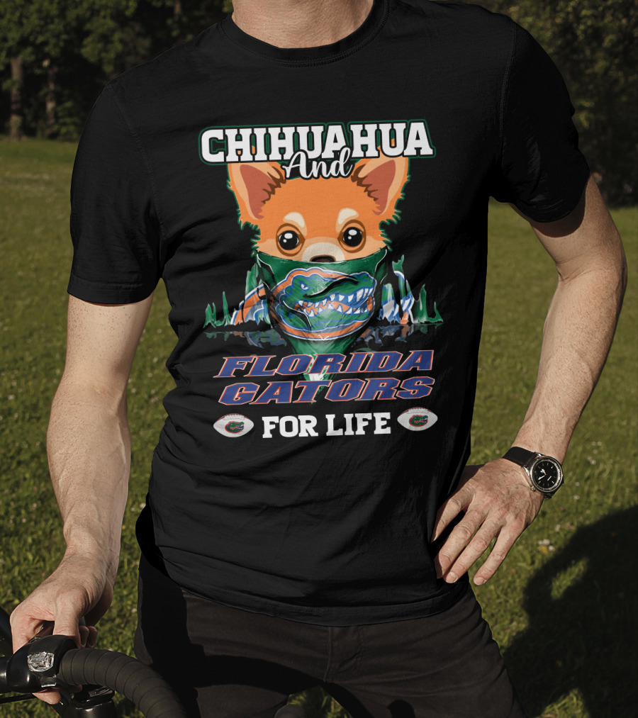 Chihuahua And Florida Gators For Life T-Shirt