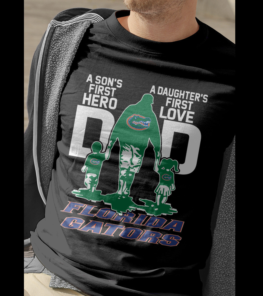A Son's First Hero A Daughter's First Love Florida Gators Dad T-Shirt