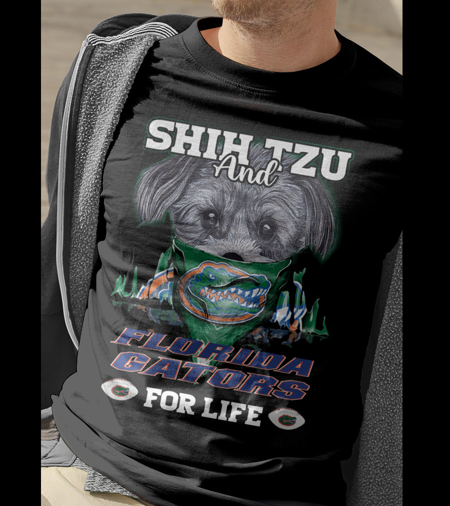 Shih Tzu And Florida Gators For Life T-Shirt