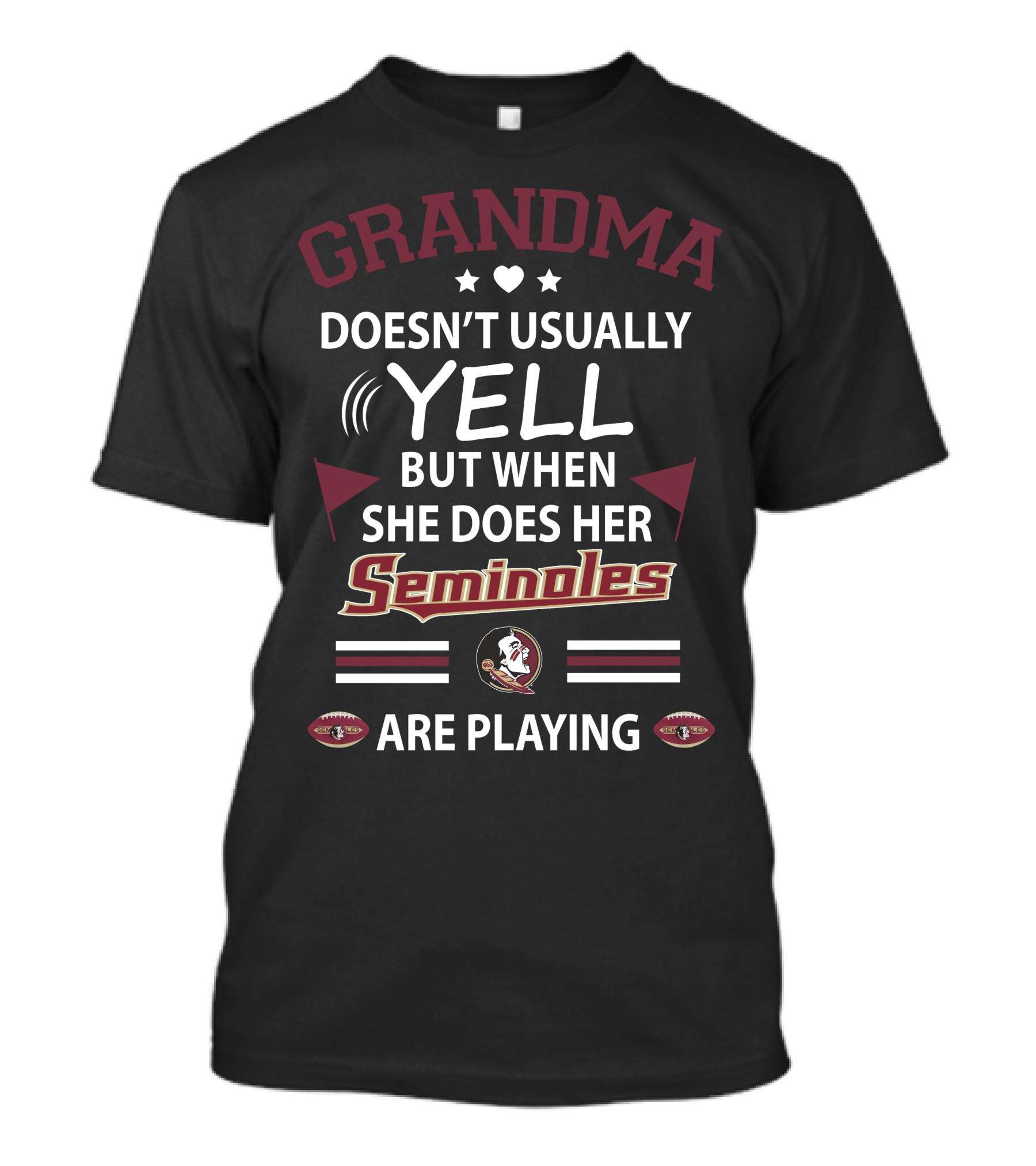 Grandma Doesn't Usually Yell But When She Does Her Seminoles Are Playing T-Shirt