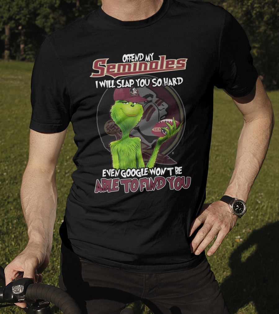 Offend My Seminoles Grinch Florida State Even Google Won't Be Able To Find You T-Shirt