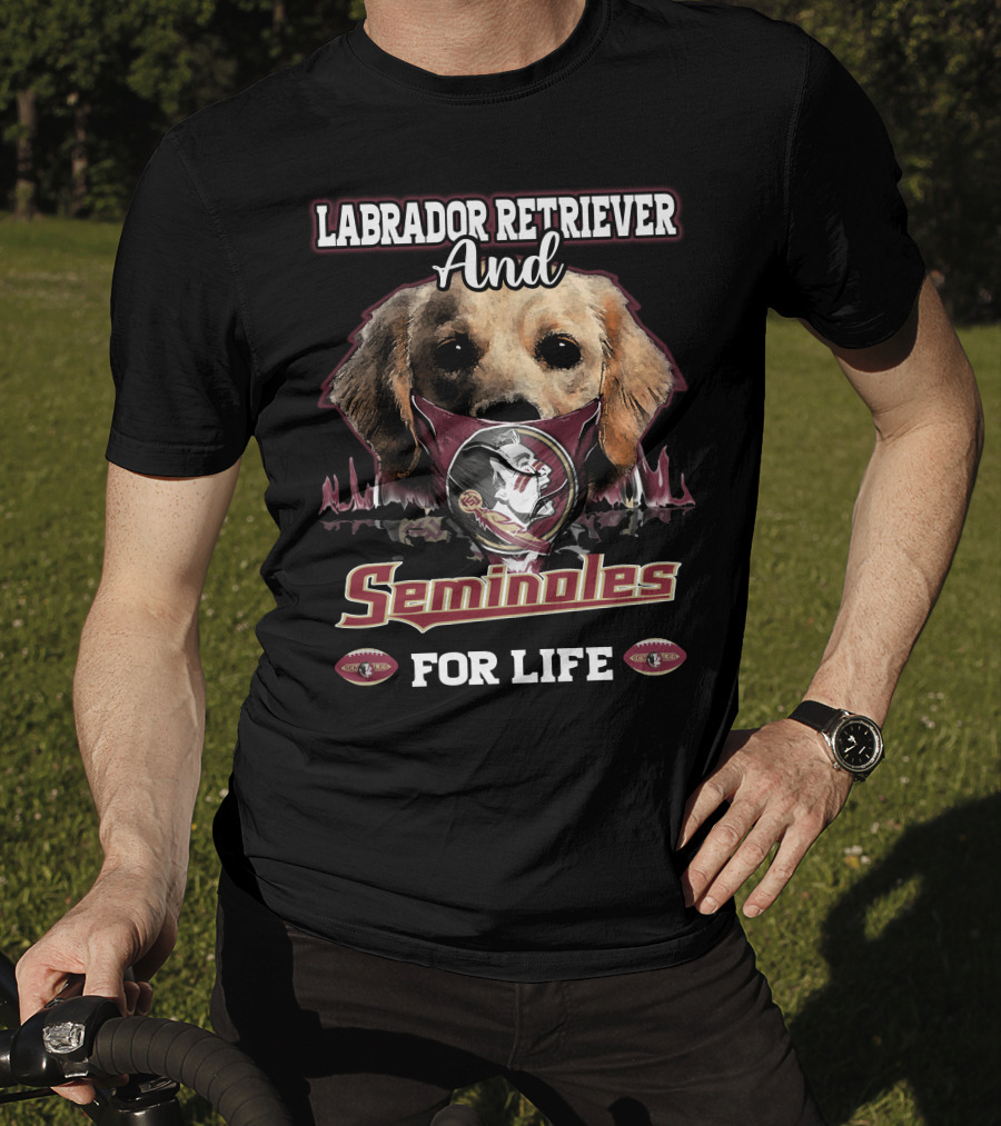 Labrador Retriever And Seminoles For Life T-Shirt