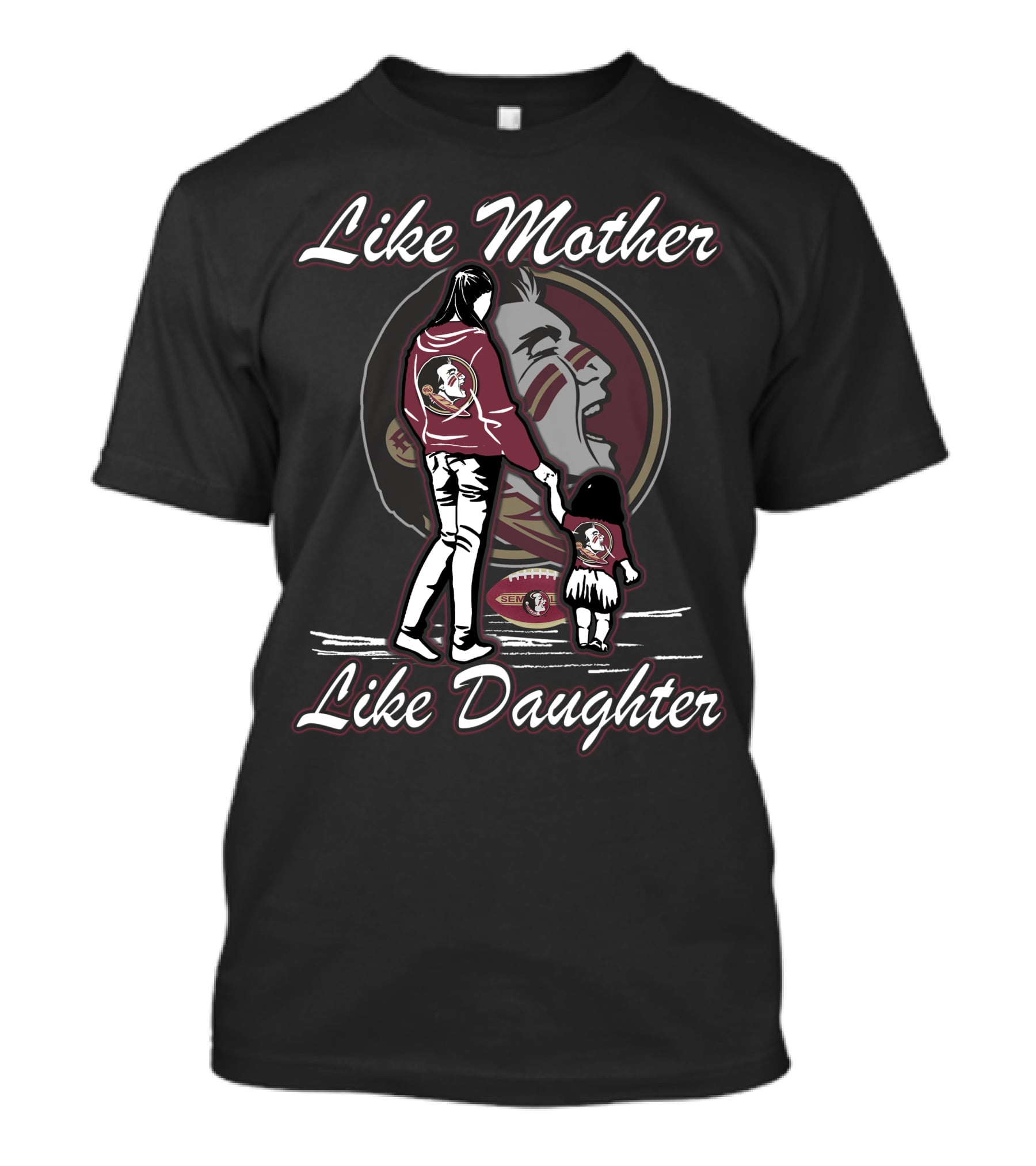 Like Mother Like Daughter Florida State Seminoles T-Shirt