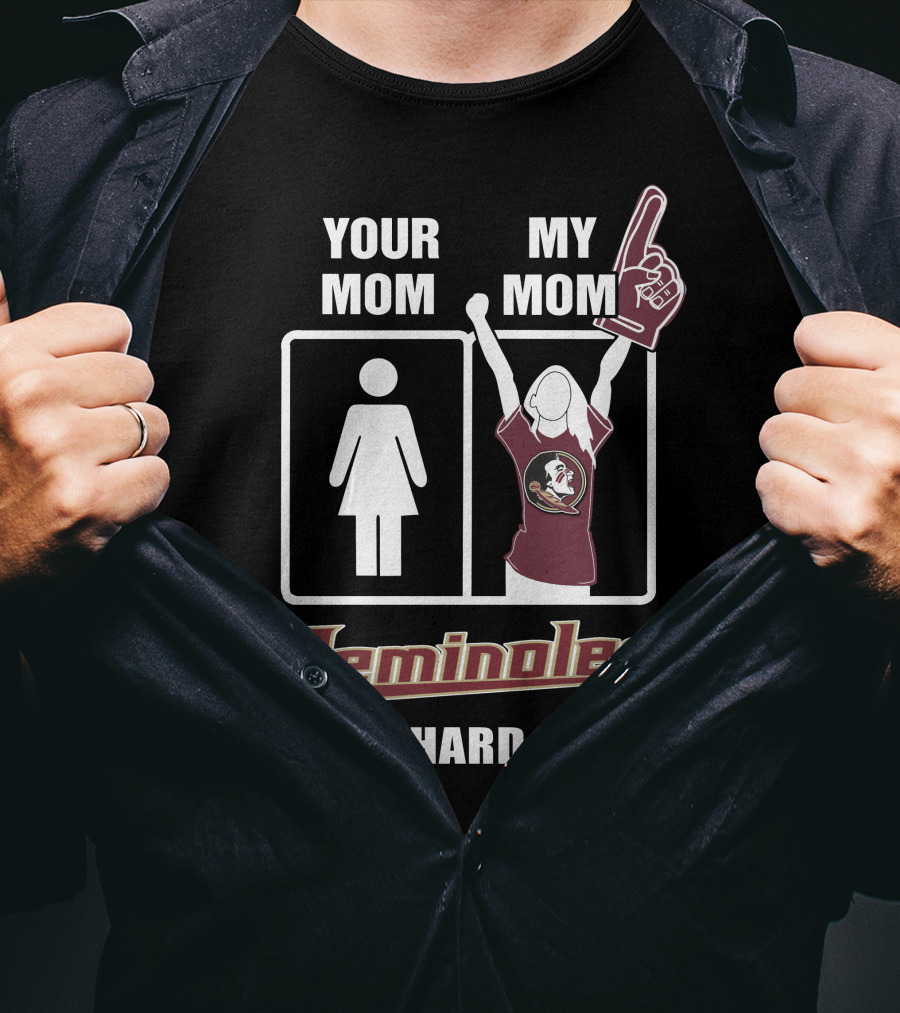 Your Mom My Mom Seminoles Die-Hard Fan T-Shirt