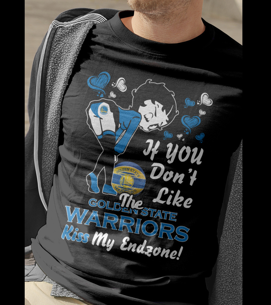 If You Don't Like The Golden State Warriors Kiss My Endzone T-Shirt