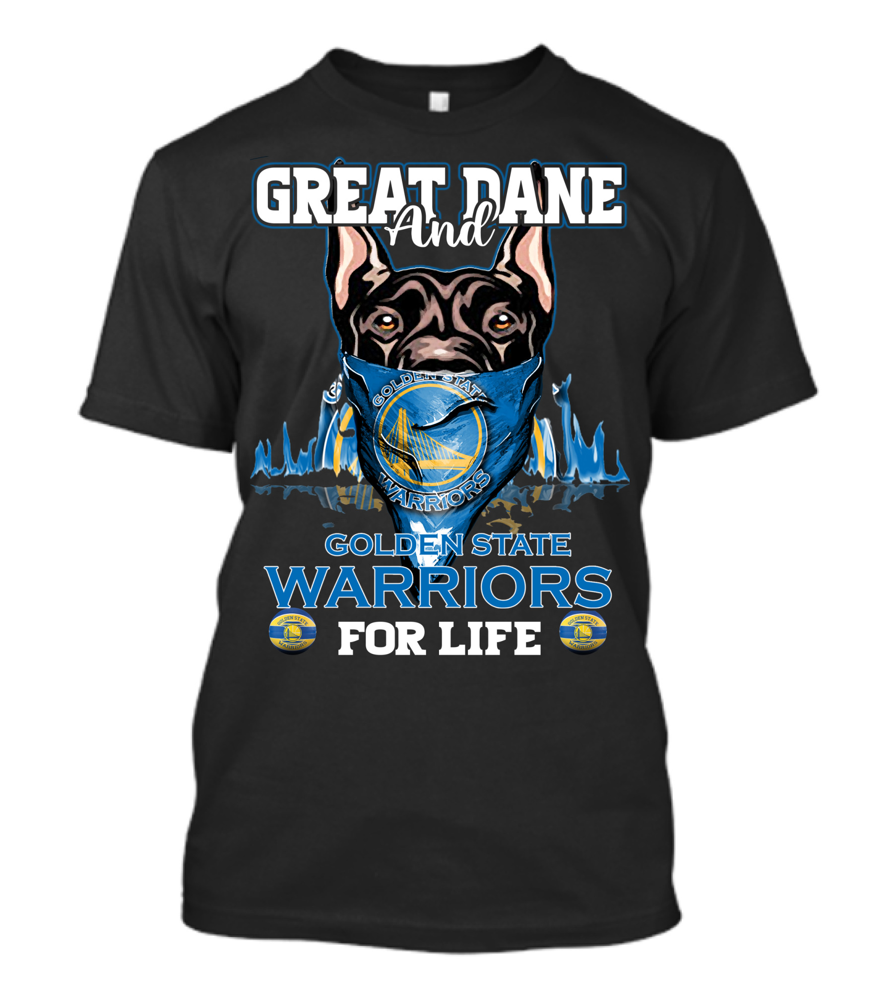 Great Dane And Golden State Warriors For Life T-Shirt